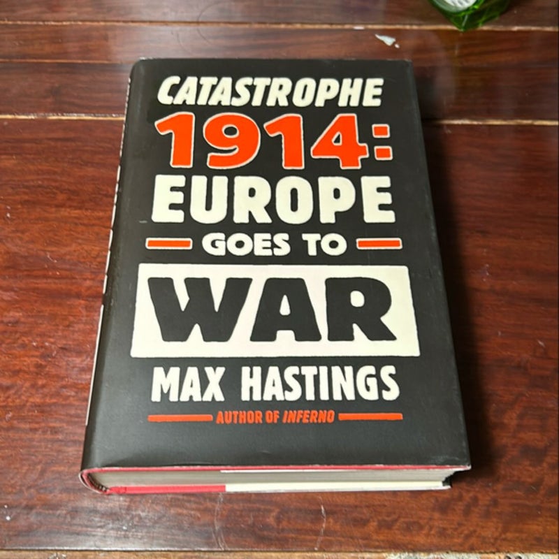 Catastrophe 1914 (2013 1st Am Ed)