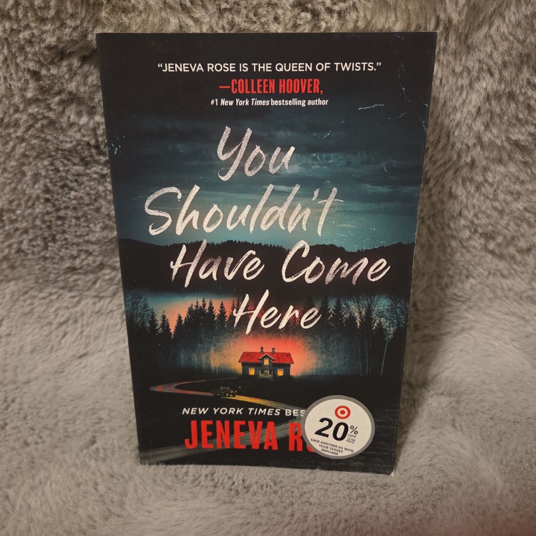 You Shouldn't Have Come Here