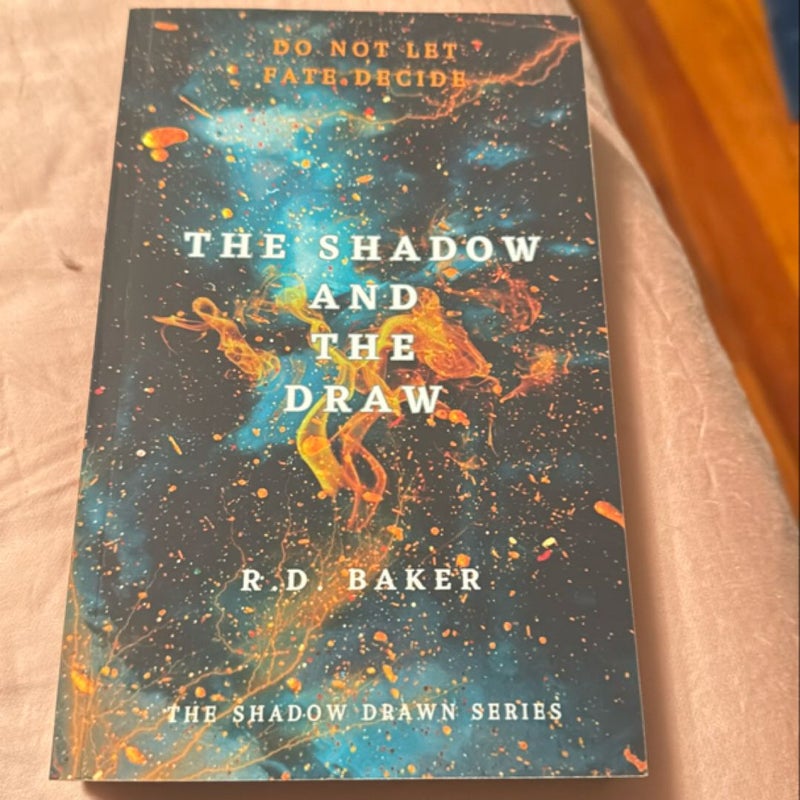 The Shadow and the Draw