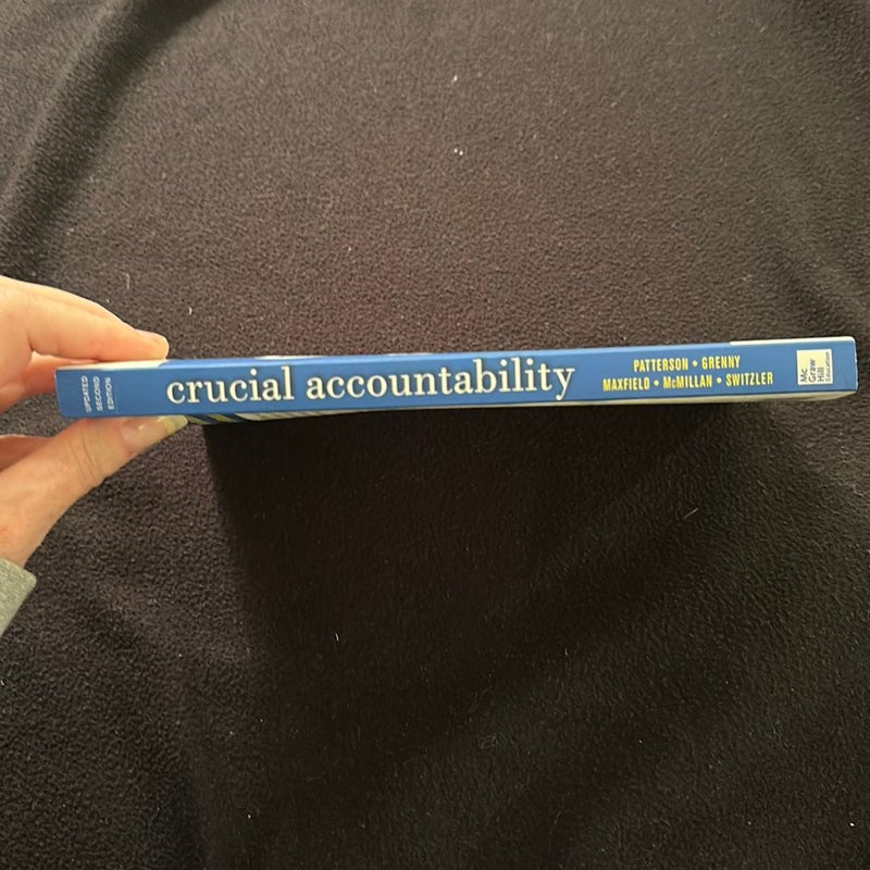 Crucial Accountability: Tools for Resolving Violated Expectations, Broken Commitments, and Bad Behavior, Second Edition ( Paperback)