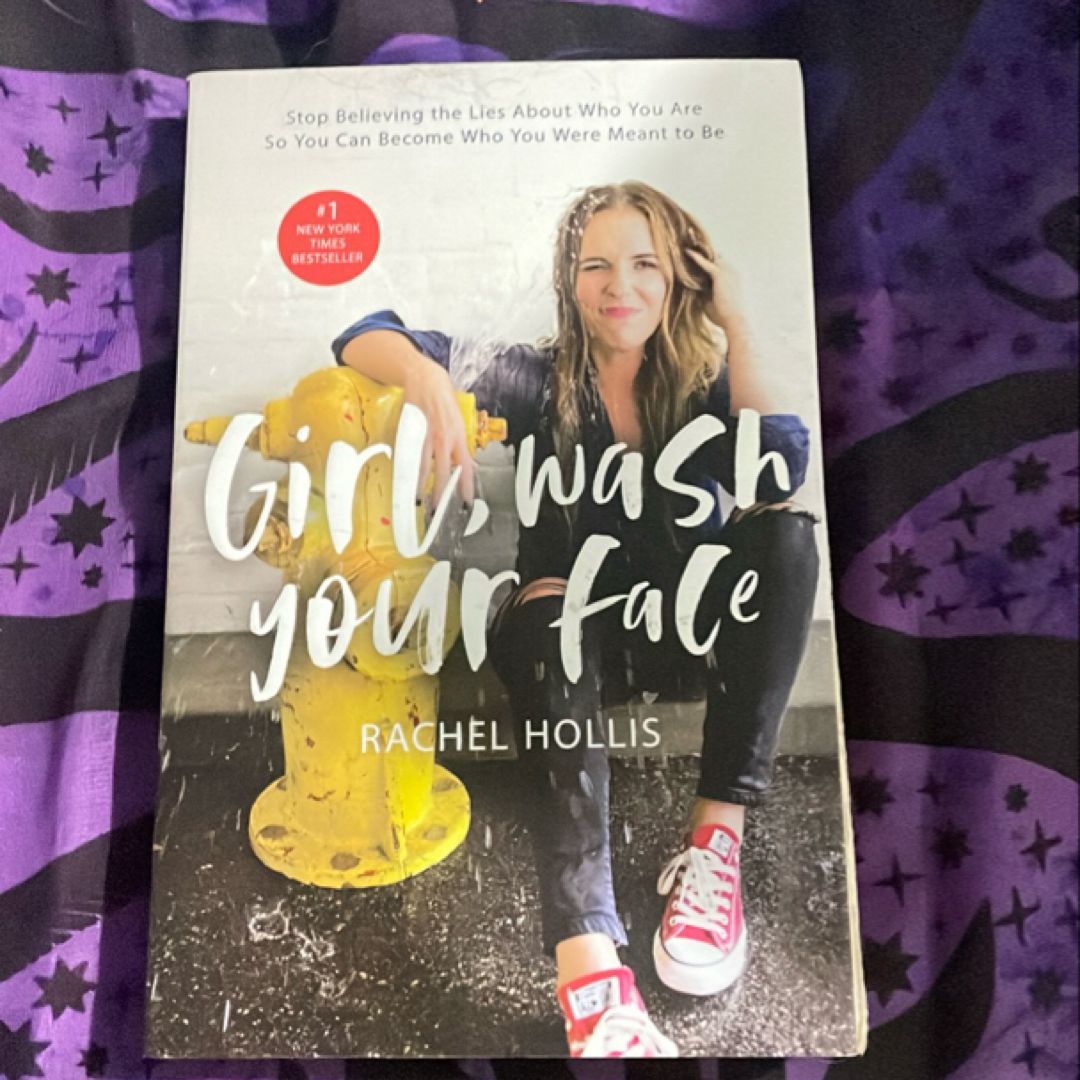 Girl, Wash Your Face