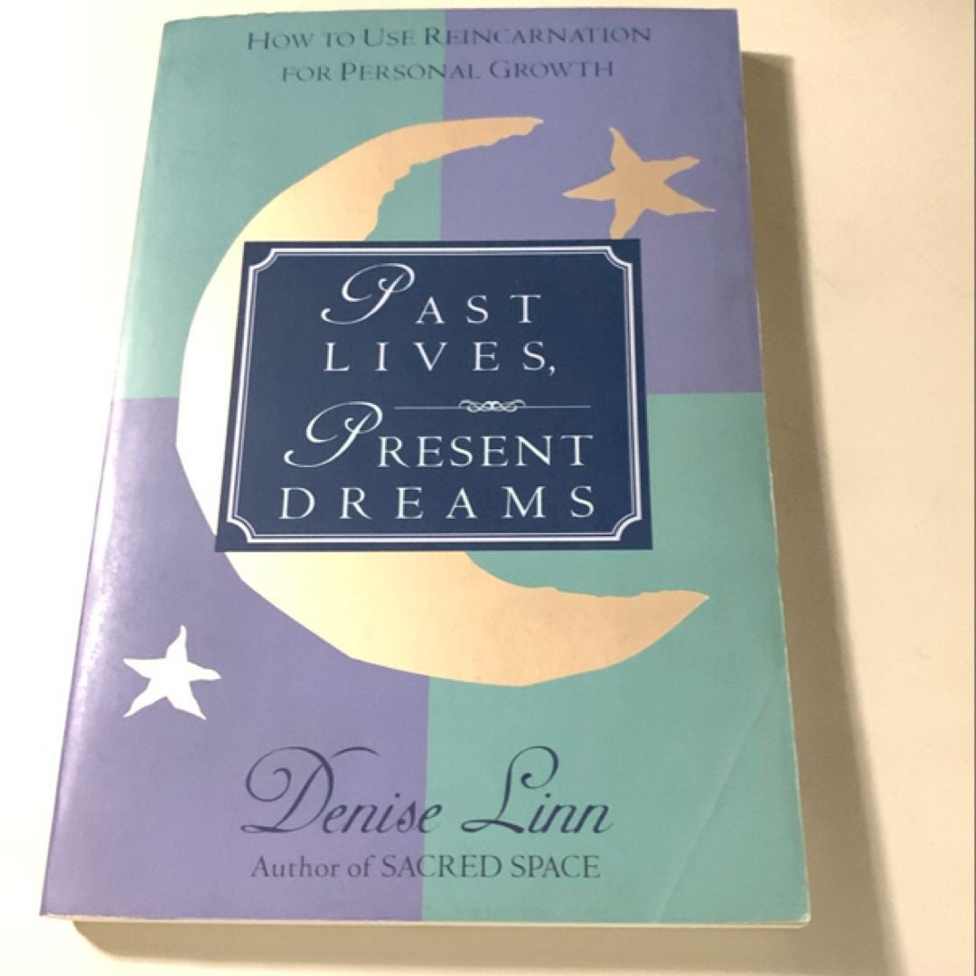 Past Lives, Present Dreams