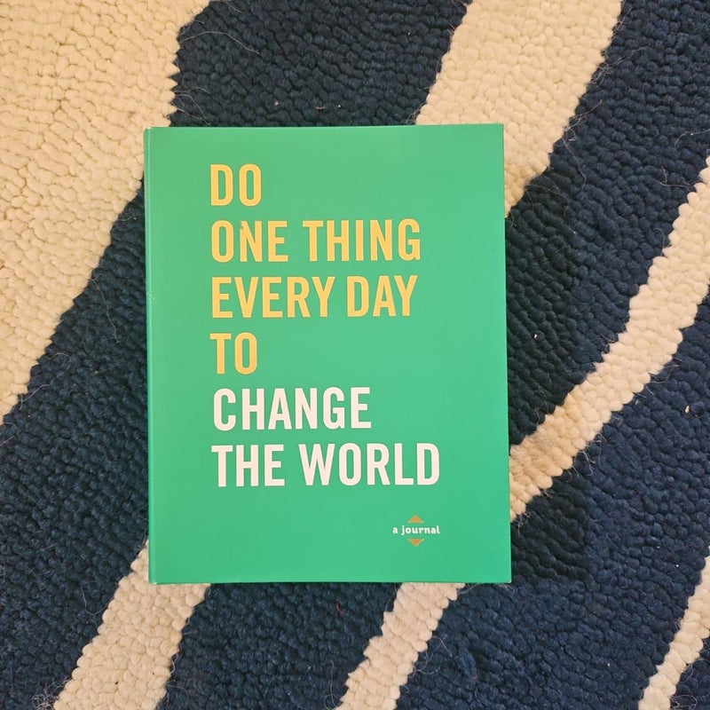 Do One Thing Every Day to Change the World