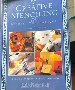 Creative Stencilling and Decorative Techniques