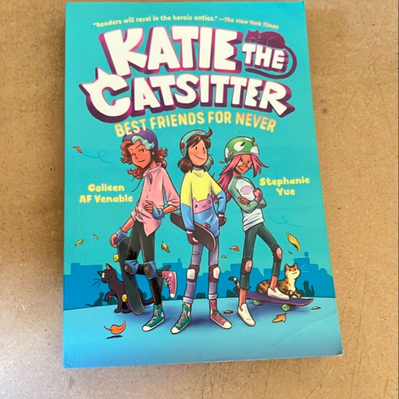 Katie the Catsitter Book 2: Best Friends for Never