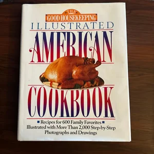 Good Housekeeping Illustrated American Cookbook