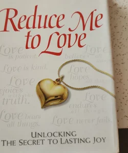 Reduce Me to Love