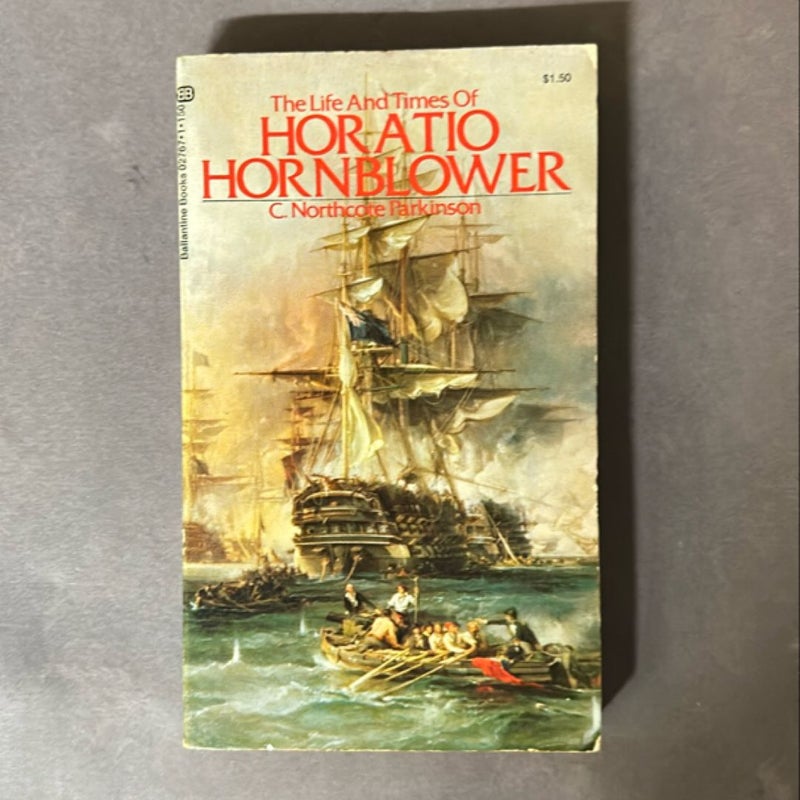 The Life and Times of Horatio Hornblower