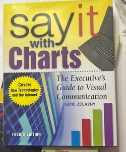 Say It with Charts: the Executive's Guide to Visual Communication