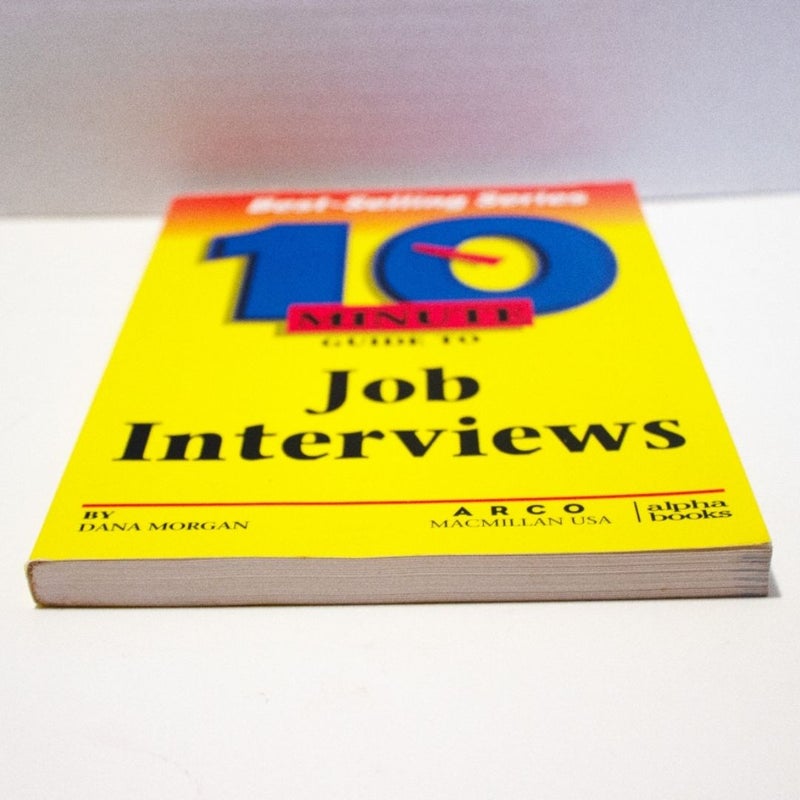 10 Minute Guide to Job Interviews