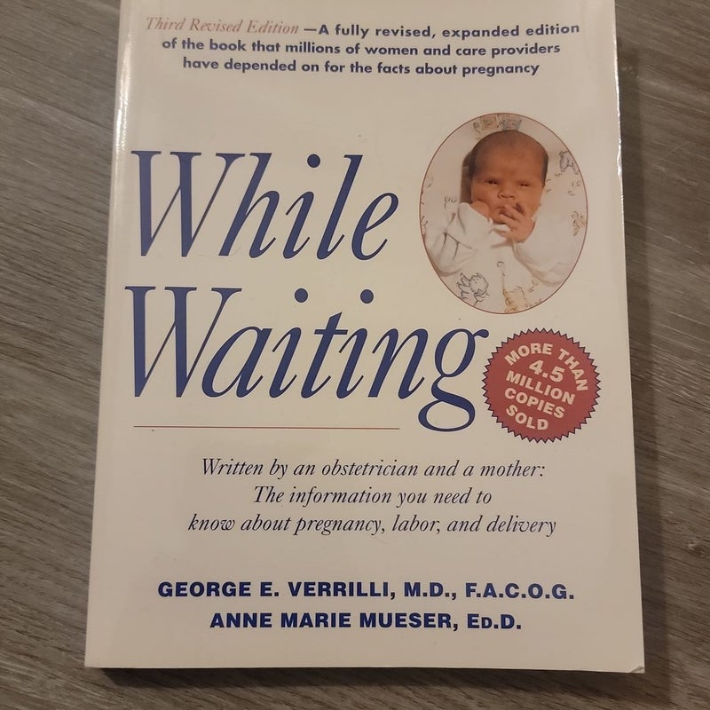 While Waiting, 3rd Revised Edition