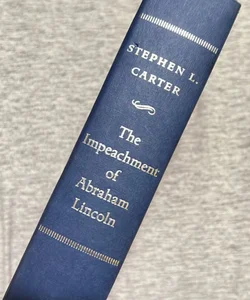 The Impeachment of Abraham Lincoln