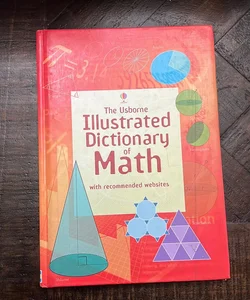 The Usborne Illustrated Dictonary of Math