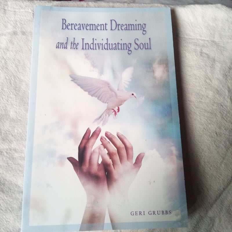 Bereavement Dreaming and the Individuating Soul