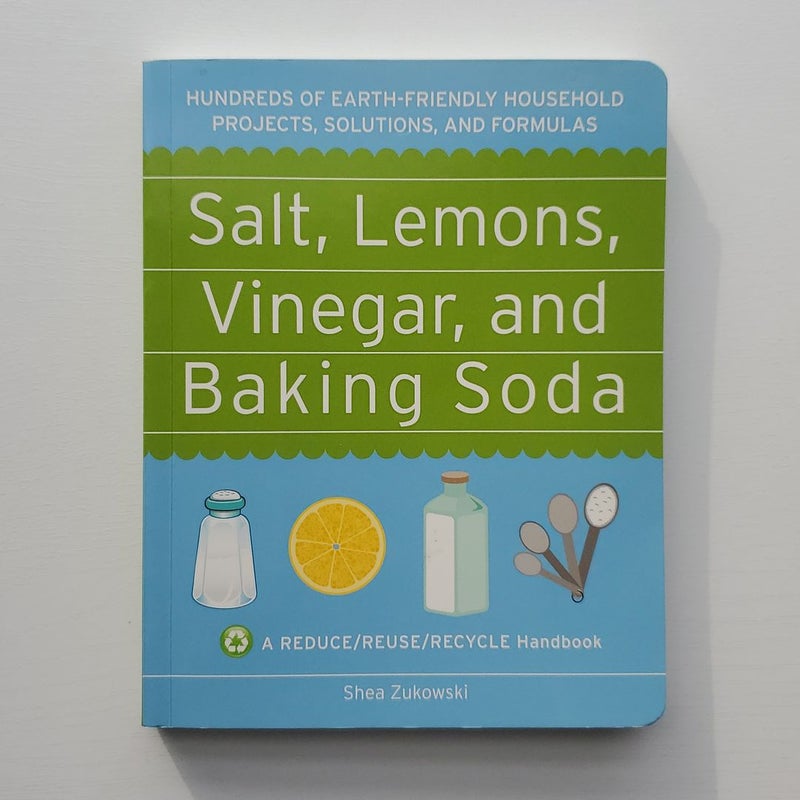 Salt, Lemons, Vinegar, and Baking Soda