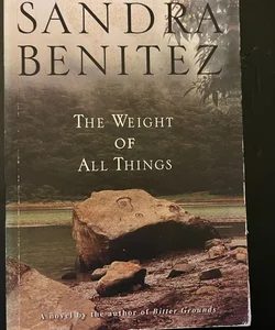 The Weight of All Things
