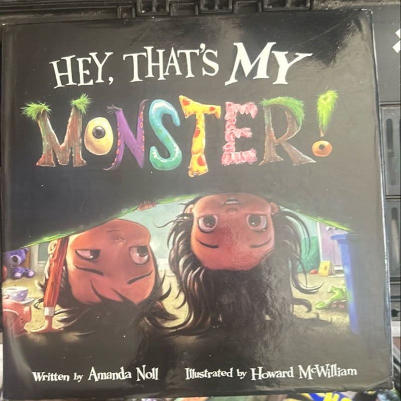 Hey, that’s my monster