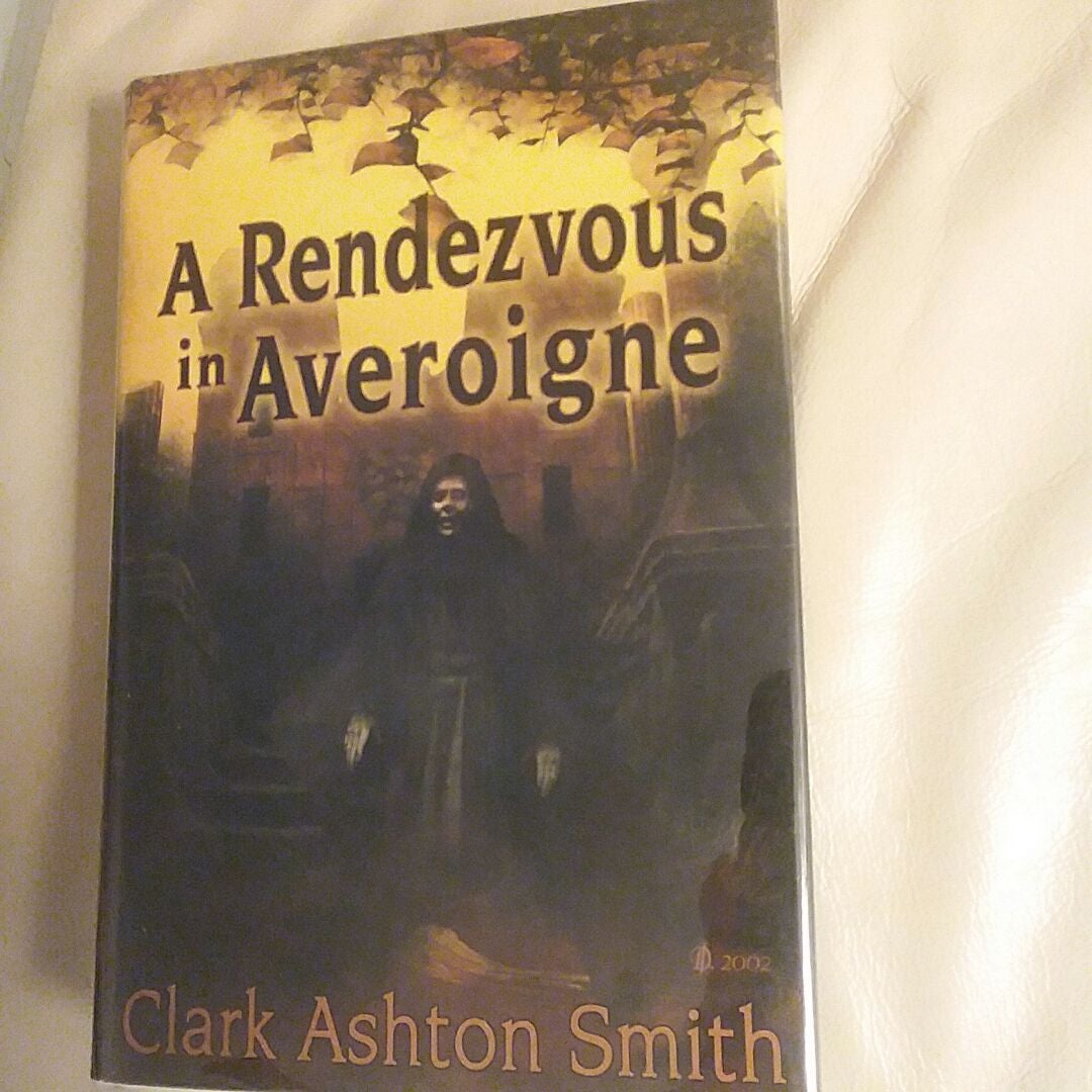 A Rendezvous in Averoigne: The Best Fantastic Tales of Clark Ashton 2024 Smith