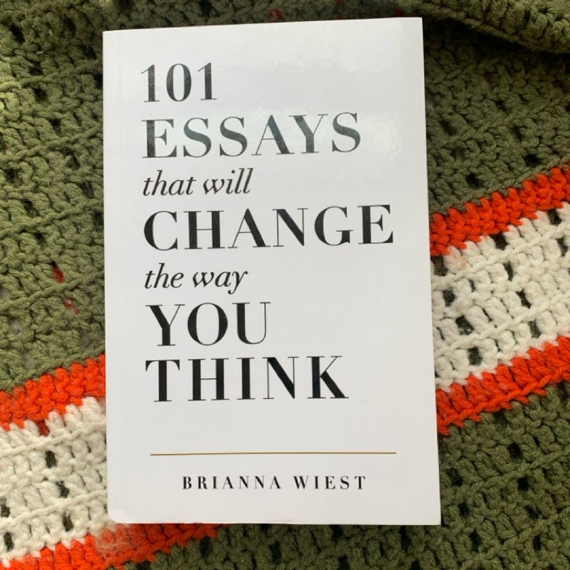 101 Essays That Will Change the Way You Think