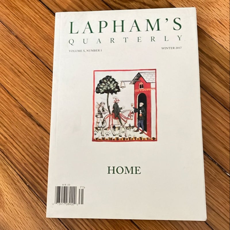 Lapham's Quarterly: Home - Winter 2017