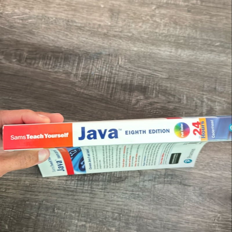 Sam’s Teach Yourself Java in 24 Hours: Eighth Edition 