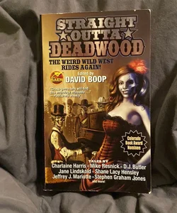 Straight Outta Deadwood