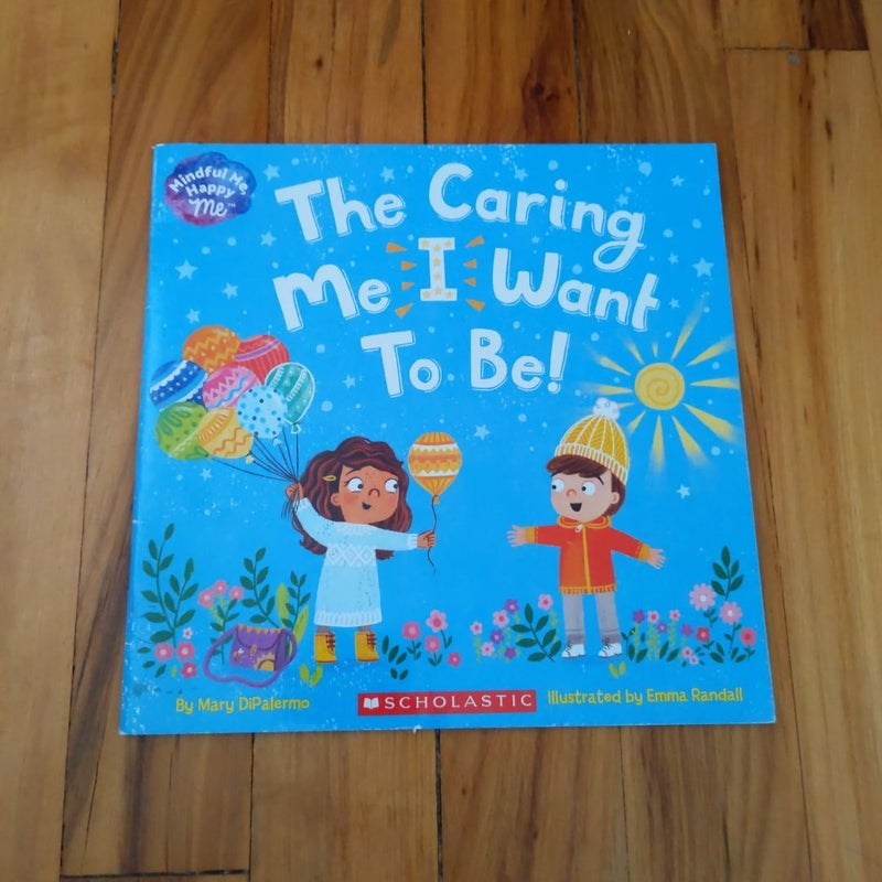 The Caring Me I Want to Be!