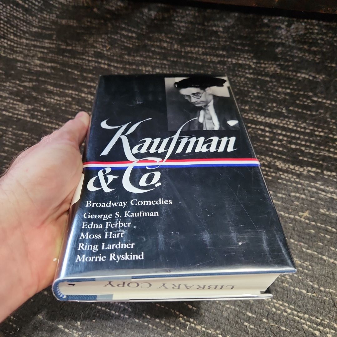 George S. Kaufman and Co. : Broadway Comedies (LOA #152)