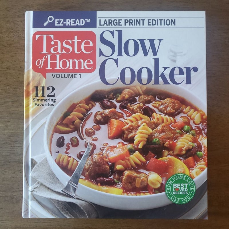 Taste of Home: Slow Cooker Volume 1