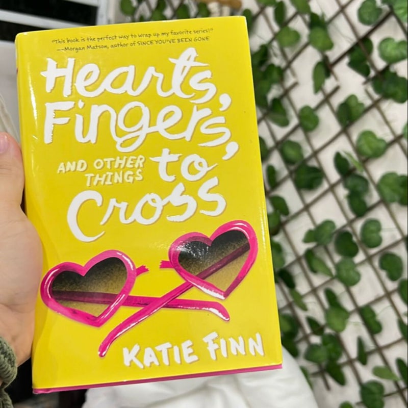 Hearts, Fingers, and Other Things to Cross