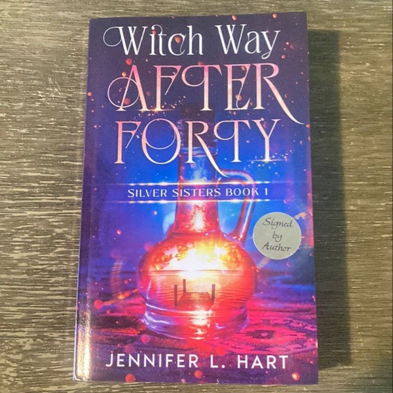 Witch Way after Forty “Autographed”