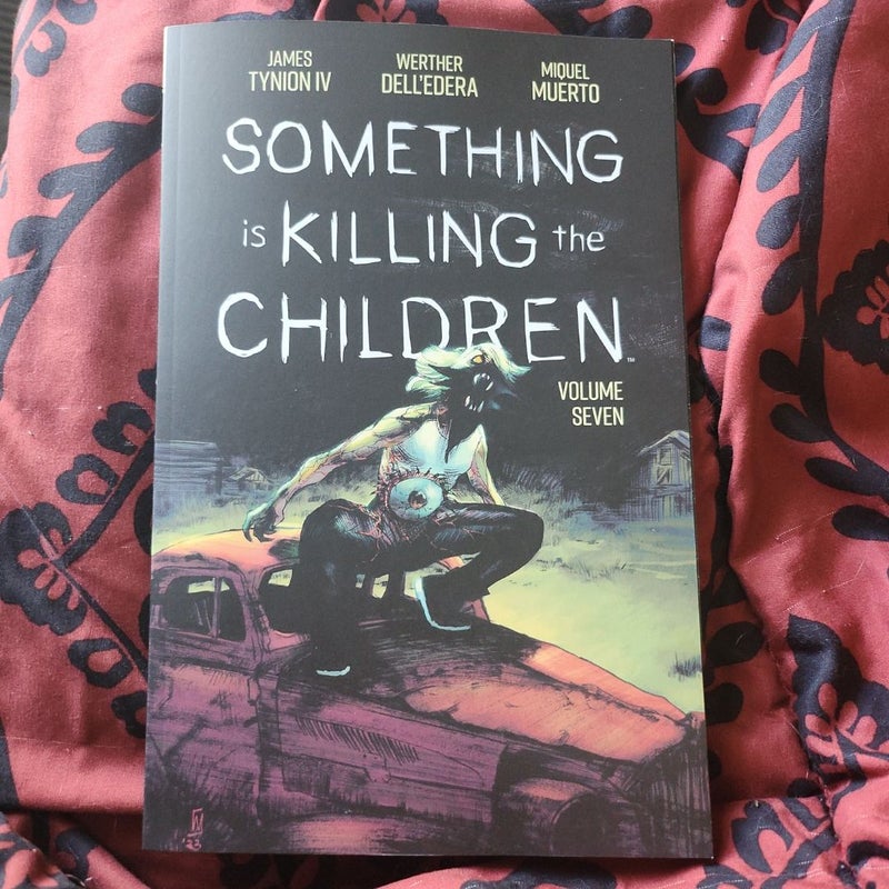 Something Is Killing the Children Vol 7