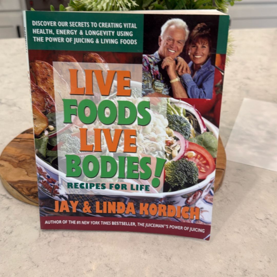 Live Foods, Live Bodies!