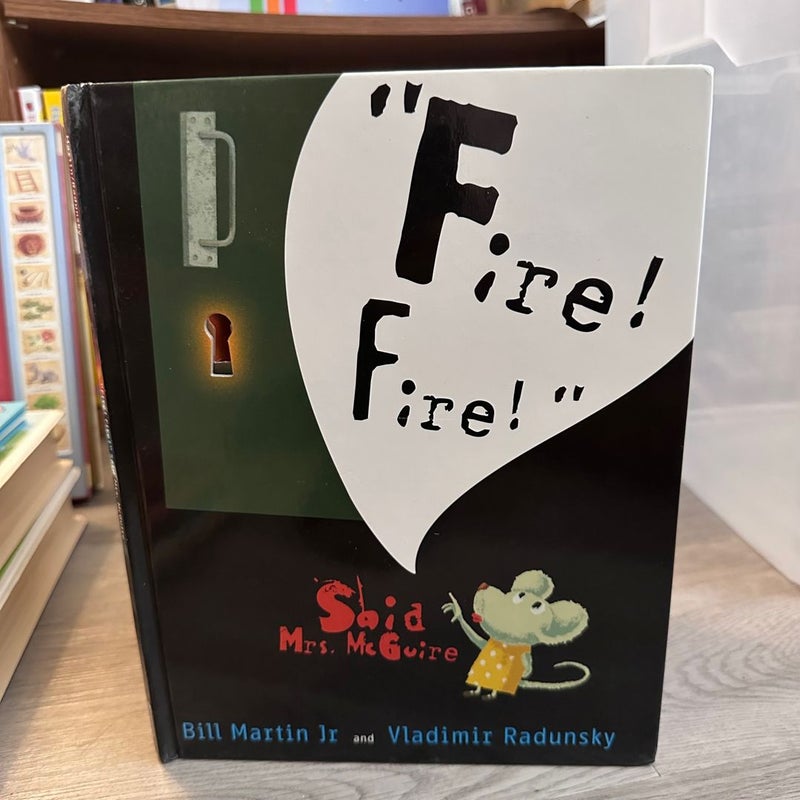 "Fire! Fire!" Said Mrs. McGuire