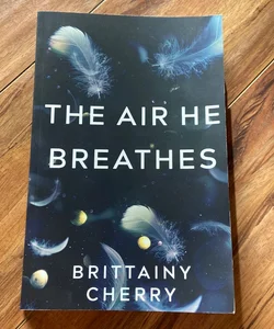 The Air He Breathes (signed)