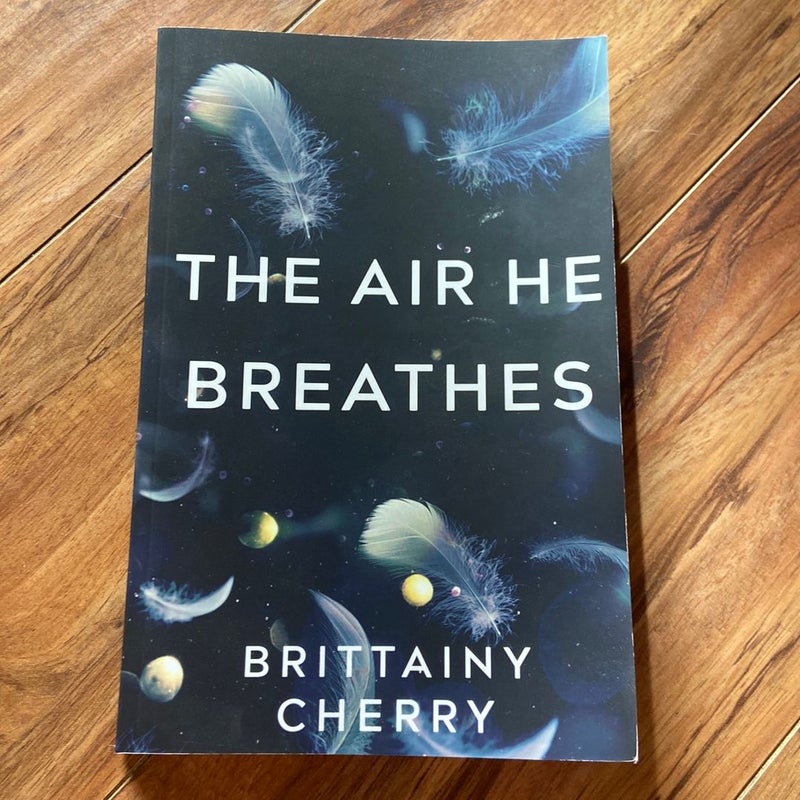 The Air He Breathes (signed)