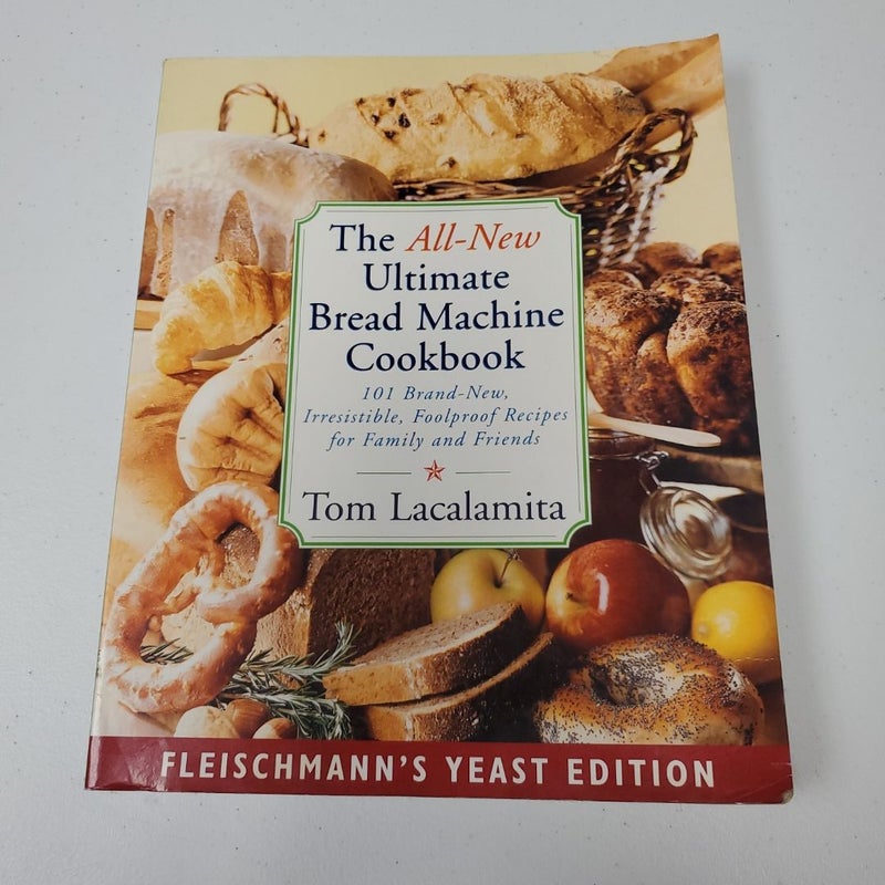 The All New Ultimate Bread Machine Cookbook