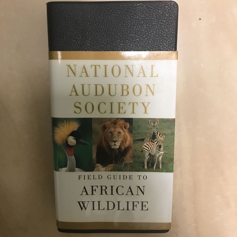 National Audubon Society Field Guide to African Wildlife