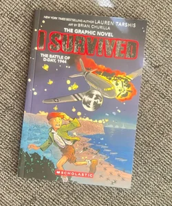 I Survived the Battle of d-Day, 1944 (I Survived Graphic Novel #9)