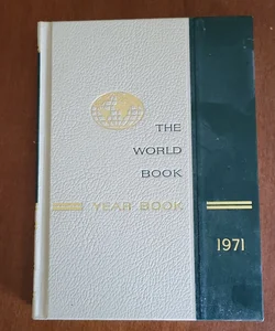 The World Book Year Book 1971