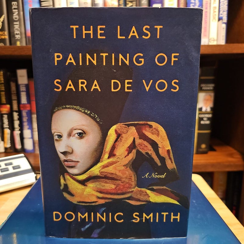 The Last Painting of Sara de Vos by Dominic Smith