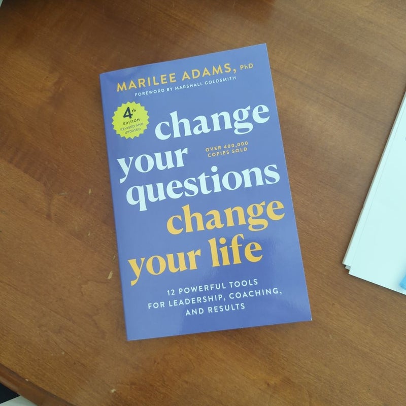 Change Your Questions, Change Your Life