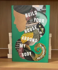 Build Your House Around My Body