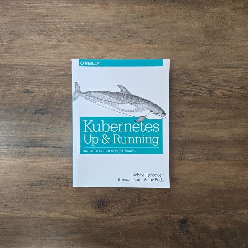 Kubernetes: up and Running