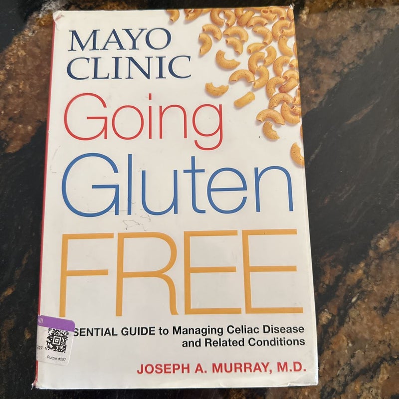 Mayo Clinic Going Gluten Free