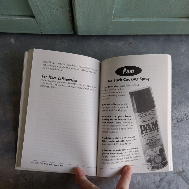 Paint Your House with Powdered Milk and Hundreds More Offbeat Uses for Brand-Name Products