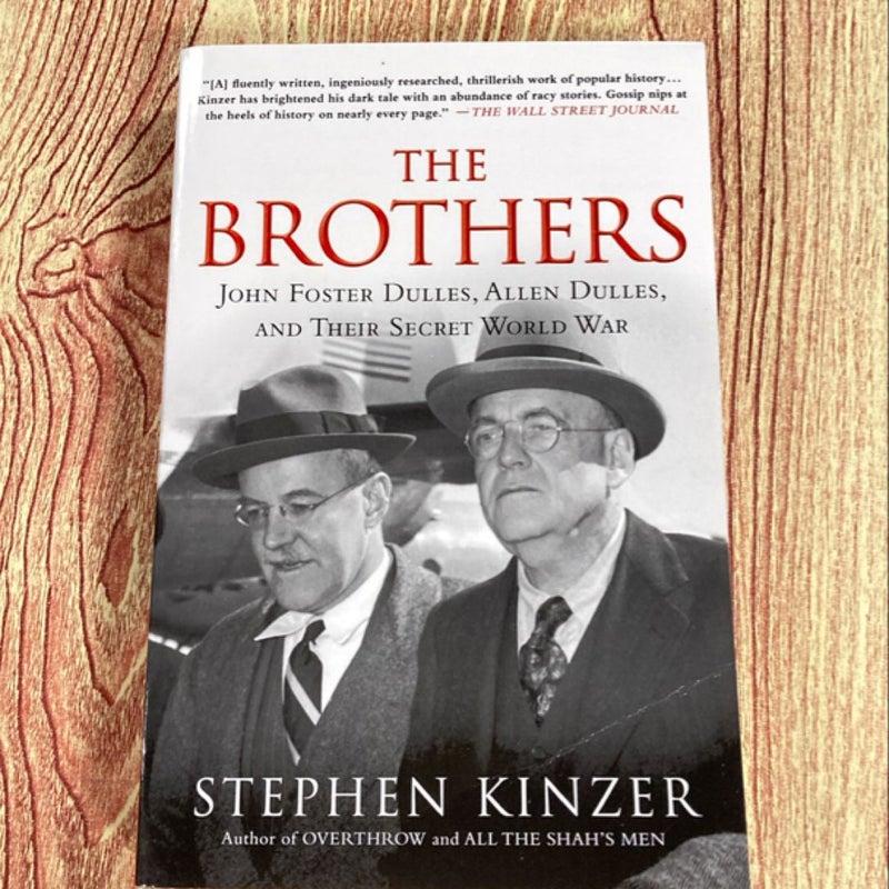 The Brothers: John Foster Dulles, Allen Dulles, and Their Secret World War