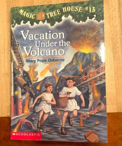Magic Tree House no. 13 Vacation Under the Volcano
