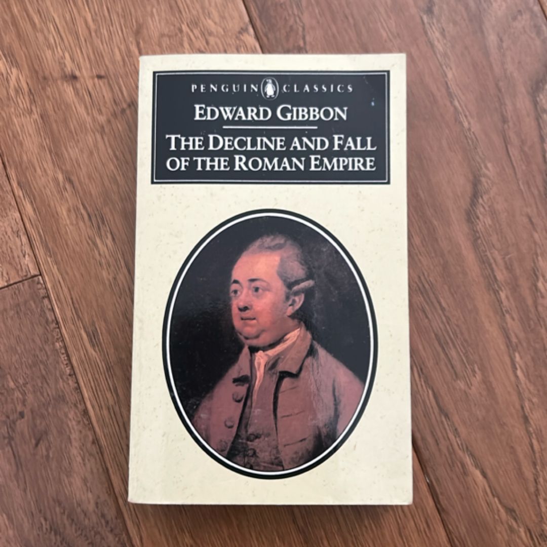 The Decline and Fall of the Roman Empire