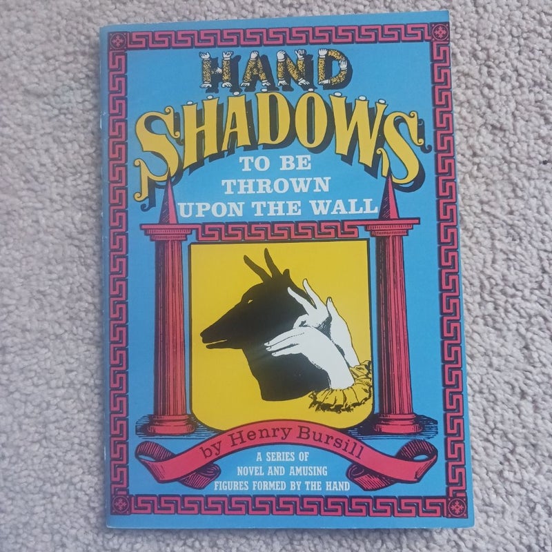 Hand Shadows to Be Thrown upon a Wall